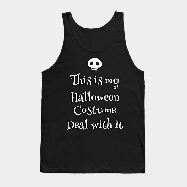 This is my Halloween costume deal with it Tank Top by WordFandom